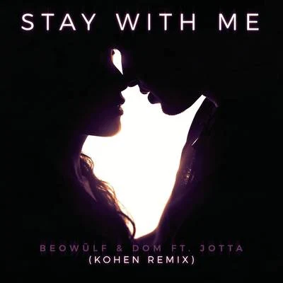 Stay With Me (Kohen Remix) 專輯 DOM