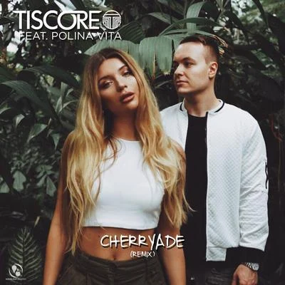 Cherryade (Remix) 專輯 Tiscore