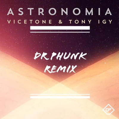 Astronomia (Dr Phunk Remix) 專輯 Dr Phunk