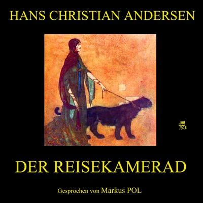 Der Reisekamerad 专辑 Hans Christian Andersen/Richard Wagner/Anonymous/Felice Romani/Ludwig Rellstab