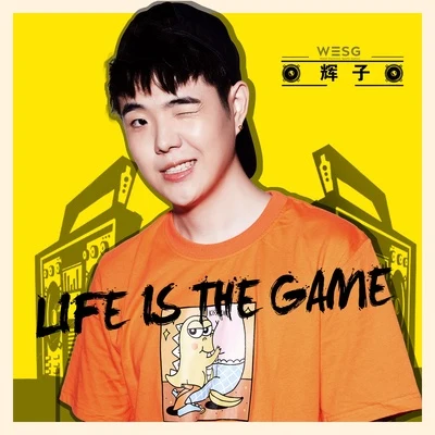 Life Is The Game 专辑 辉子