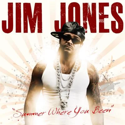 Summer Where You Been (feat. Starr) 专辑 Jim Jones