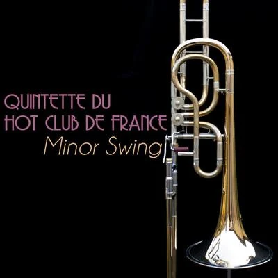 Minor Swing 專輯 Geo. M. Koger/Quintette du Hot Club de France/Dino Olivieri Orquesta di Ballo/Harry B. Smith/Feliciano Rey