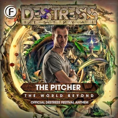 The PitcherSlim Shore The World Beyond (Destress Festival Anthem 2015)