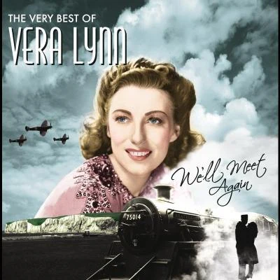 Vera Lynn Well Meet Again, The Very Best Of Vera Lynn