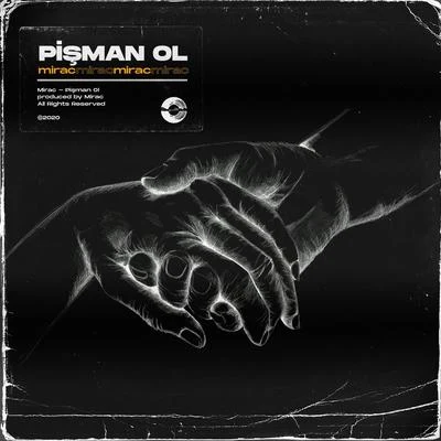 Pişman Ol 專輯 Mirac/DubApe/Scooped/Xakra/Grawinkel