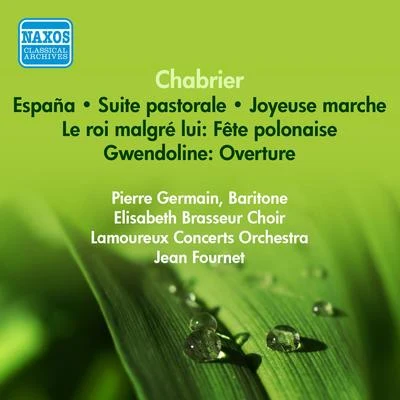 Jean Fournet CHABRIER, E.: Suite pastoraleEspañaFete polonaiseJoyeuse marche (Fournet) (1953)