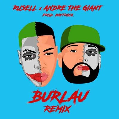 Burlau (Remix) 專輯 Andre the Giant/Brray/Mora