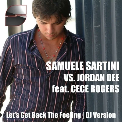 Lets Get Back the Feeling (DJ Version) [Remixes] 專輯 Samuele Sartini/Smashing Beat