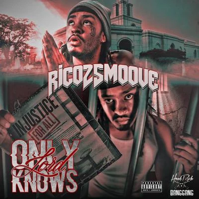 Only Lord Knows 專輯 Trife Gang Rich/Rico 2 Smoove/AG Cubano