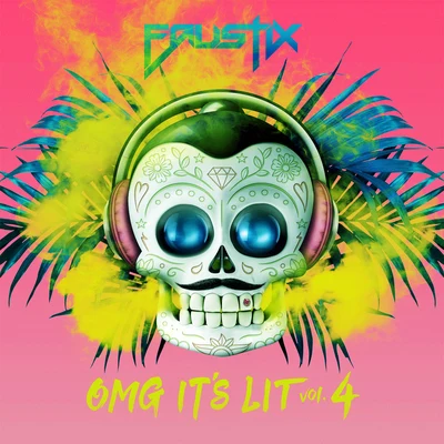 Faustix OMG It's LIT Vol. 4