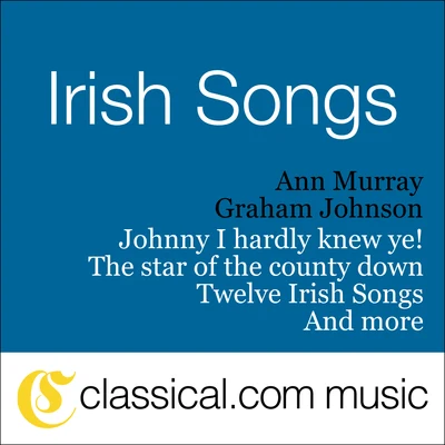 Herbert Hughes, Johnny I Hardly Knew Ye! 專輯 Graham Johnson/Anne Murray/Simon Woods/Ann Murray/Felicity Lott