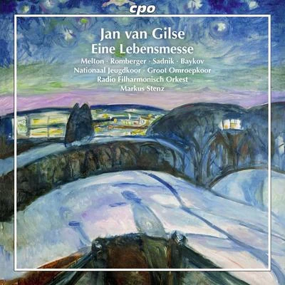 GILSE, J. van: Lebensmesse (Eine) [Oratorio] (Melton, Romberger, Sadnik, Baykov, Nationaal Vrouwen Jeugdkoor, Groot Omroepkoor, Stenz) 專輯 Stavanger Symphony Orchestra/Markus Stenz