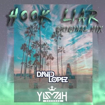 Hook Liar - David Lopez (Original Mix) 專輯 David Lopez/Clayton William