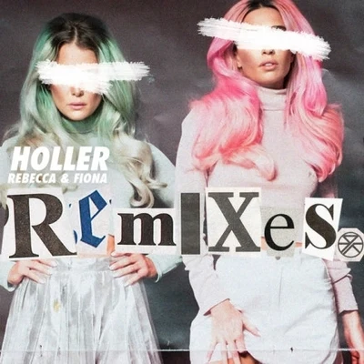 Holler (Remixes) 專輯 Rebecca & Fiona/Kornel Kovacs