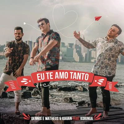 Eu Te Amo Tanto 專輯 Matheus & Kauan