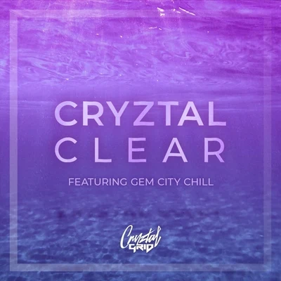 Cryztal Clear (feat. Gem City Chill) 专辑 Margaux/Cryztal Grid