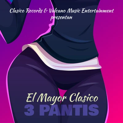 El Mayor Clasico 3 Pantis