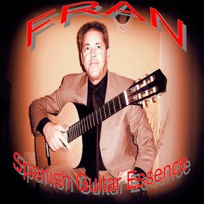 Spanish Guitar Essence 專輯 Fran