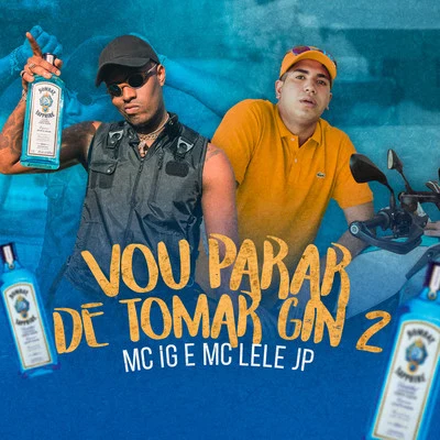 Vou Parar de Tomar Gin 2 专辑 Mc IG/Gabrá/DAB24K