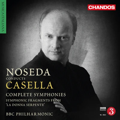 CASELLA, A.: Symphonies (Complete)La donna serpente Suites Nos. 1-2 (BBC Philharmonic, Noseda) 專輯 David Childs/Ben Gernon/BBC Philharmonic Orchestra