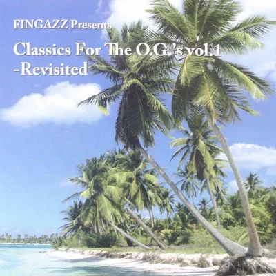 Classcis For The O.G`s Revisited 專輯 Fingazz