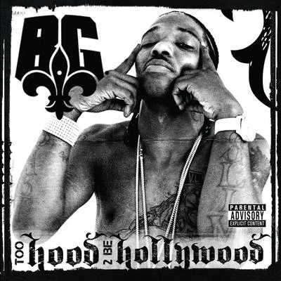 Too Hood 2 Be Hollywood 專輯 B.G.