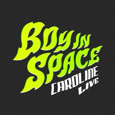 Caroline (Live) 專輯 Boy In Space