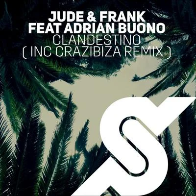 Clandestino (Crazibiza Remix) 专辑 Jude & Frank