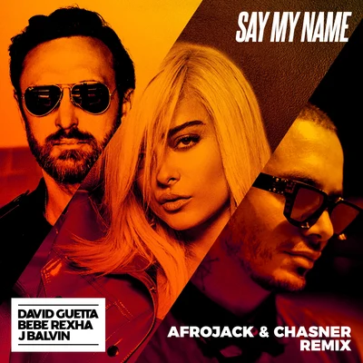 Say My Name (Afrojack & Chasner Remix) 專輯 David Guetta/Virani