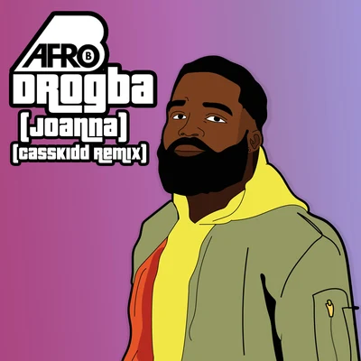 Drogba (Joanna) (Casskidd Remix) 专辑 Ay Em/Afro B/Geko