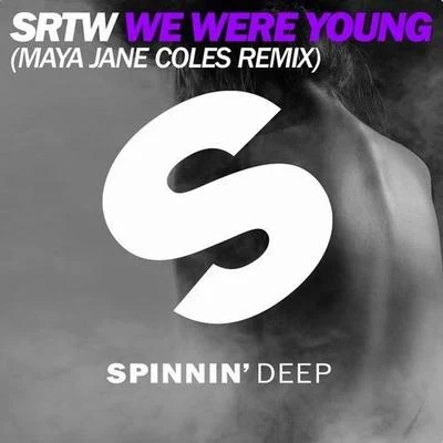 We Were Young (Maya Jane Coles Remix) 专辑 SRTW/Mauve/Sønlille