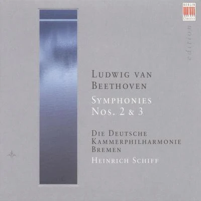 Heinrich SchiffGabriel FaureSamuel Sanders Ludwig van Beethoven: Symphonies Nos. 2 and 3 (Bremen German Chamber Philharmonic, H. Schiff)