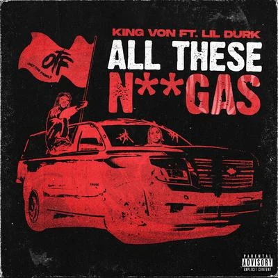 All These Niggas (feat. Lil Durk) 專輯 King Von/Polo G/Funkmaster Flex