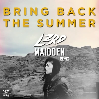 Bring Back The Summer (LZRD & Maidden Remix) 專輯 LZRD/Lost Boy