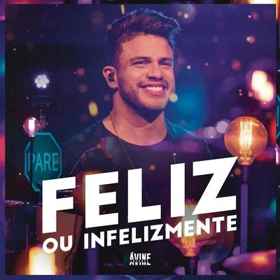 Feliz ou Infelizmente (Ao Vivo) 專輯 Solange Almeida/Avine Vinny