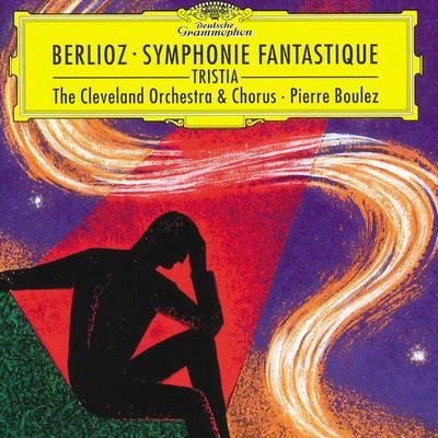 Berlioz: Symphonie fantastique, Op.14; Tristia, Op.18 專輯 The Cleveland Orchestra