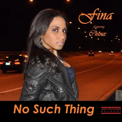 No Such Thing (feat. Chinx) - Single 专辑 Fina/Meez