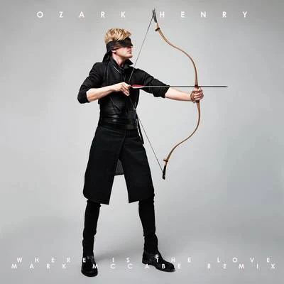 Where Is The Love (Mark McCabe Remix) 專輯 Ozark Henry