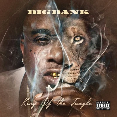 King of the Jungle 专辑 Big Bank