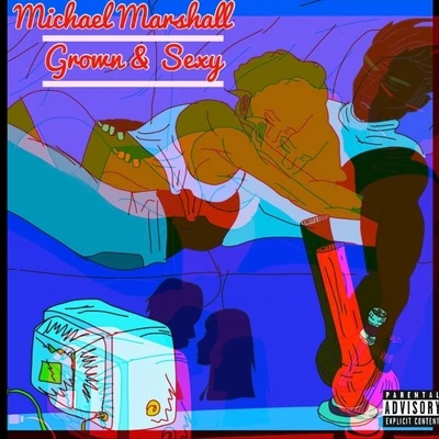 Grown Sexy 專輯 Michael Marshall/Equipto