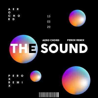 The Sound (PEROX Remix) 专辑 Aero Chord