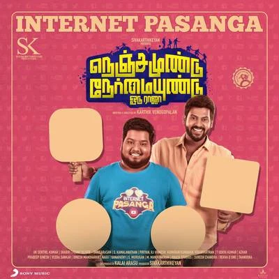 Internet Pasanga (From "Nenjamundu Nermaiyundu Odu Raja") 專輯 Lady Kash/Bombay Jayashri/Shabir