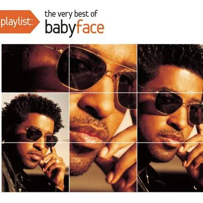 Babyface Playlist: The Very Best Of Babyface