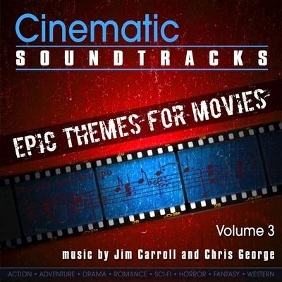 Cinematic Soundtracks - Epic Themes For Movies, Vol. 3 專輯 Chris George