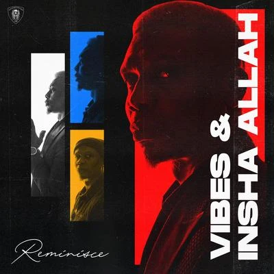 Vibes & Insha Allah 專輯 Reminisce