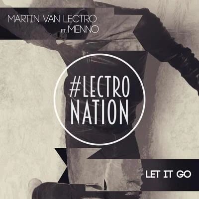 Martin Van Lectro Let It Go