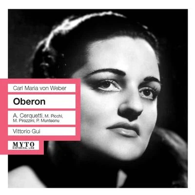 Vittorio GuiMusici di San MarcoThe Philadelphia OrchestraHans RosbaudMunich String OrchestraMunchner Symphonie OrchestraHelmut BucherAlberto Lizzio斯托科夫斯基Dieter Goldman WEBER, C.M. von: Oberon [Opera] (Picchi, Cadoni, Munteanu, RAI Chorus and Orchestra, Gui) (1957)