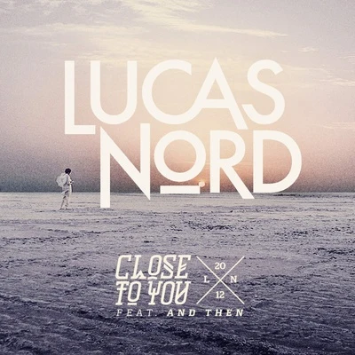 Close To You 专辑 Lucas Nord