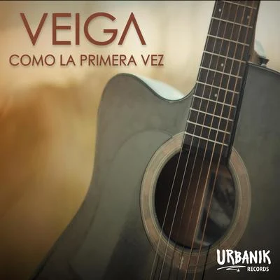 Como La Primera Vez 專輯 Veiga/Juan Chousa/Sergio D Garrido